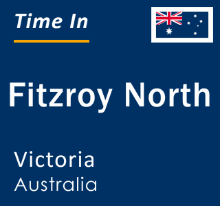 Current local time in Fitzroy North, Victoria, Australia
