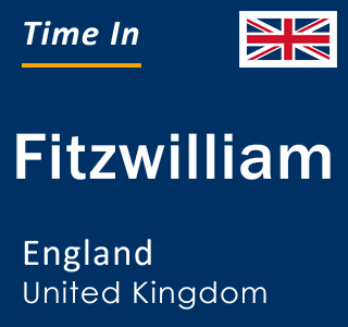 Current local time in Fitzwilliam, England, United Kingdom