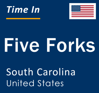Current local time in Five Forks, South Carolina, United States