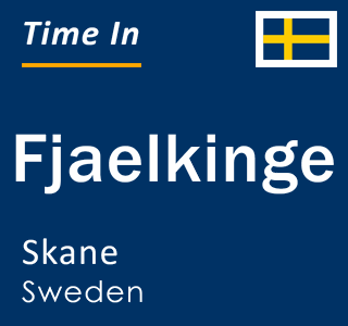 Current local time in Fjaelkinge, Skane, Sweden