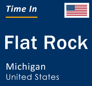 Current local time in Flat Rock, Michigan, United States