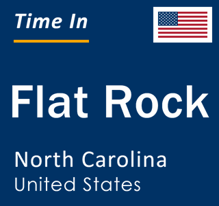 Current local time in Flat Rock, North Carolina, United States