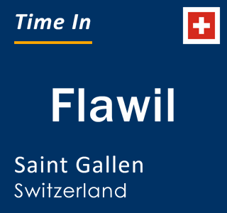 Current local time in Flawil, Saint Gallen, Switzerland