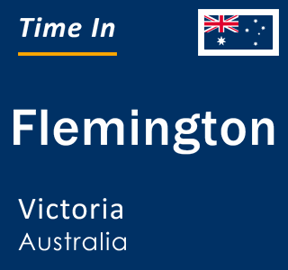 Current local time in Flemington, Victoria, Australia