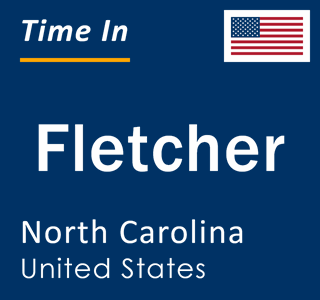 Current local time in Fletcher, North Carolina, United States