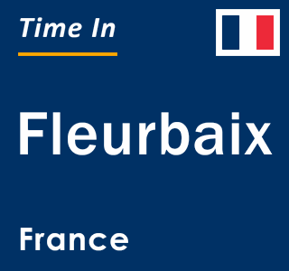 Current local time in Fleurbaix, France