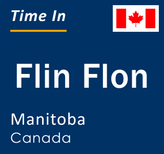 Current local time in Flin Flon, Manitoba, Canada
