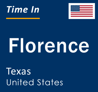 Current local time in Florence, Texas, United States