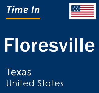 Current local time in Floresville, Texas, United States