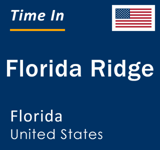 Current local time in Florida Ridge, Florida, United States