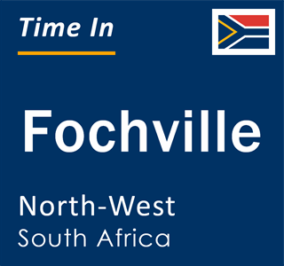 Current local time in Fochville, North-West, South Africa