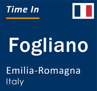 Current local time in Fogliano, Emilia-Romagna, Italy