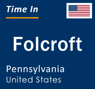 Current local time in Folcroft, Pennsylvania, United States