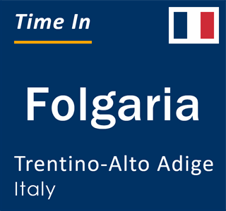 Current local time in Folgaria, Trentino-Alto Adige, Italy