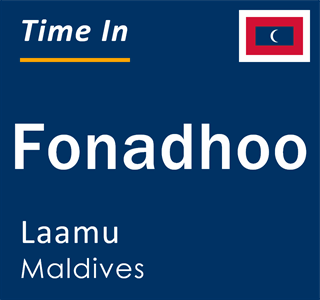 Current local time in Fonadhoo, Laamu, Maldives