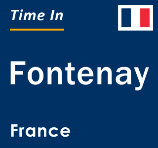 Current local time in Fontenay, France