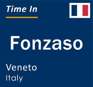 Current local time in Fonzaso, Veneto, Italy