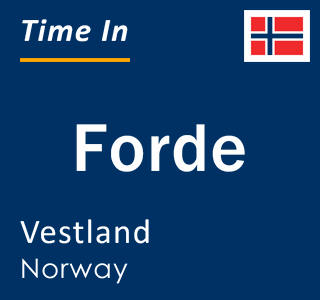 Current local time in Forde, Vestland, Norway