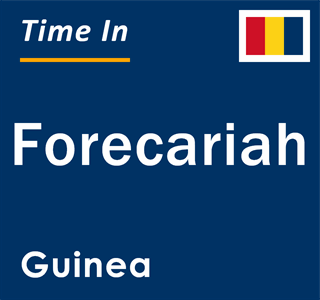 Current local time in Forecariah, Guinea