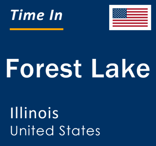 Current local time in Forest Lake, Illinois, United States