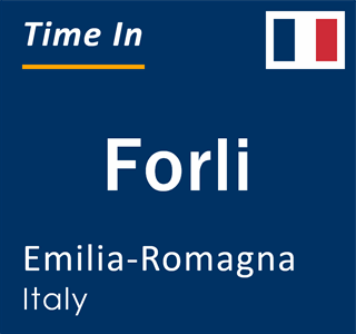 Current time in Forli, Emilia-Romagna, Italy