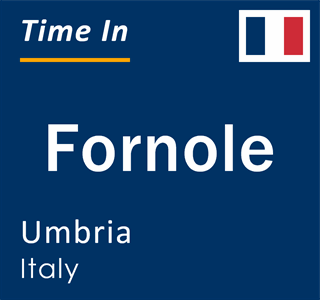 Current local time in Fornole, Umbria, Italy