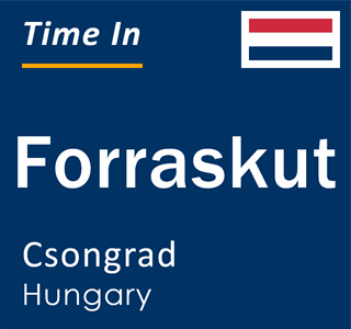 Current local time in Forraskut, Csongrad, Hungary