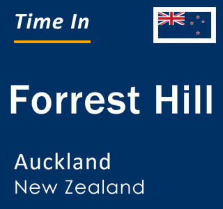 Current local time in Forrest Hill, Auckland, New Zealand