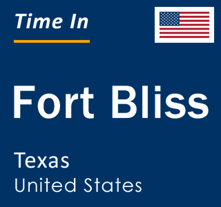 Current local time in Fort Bliss, Texas, United States