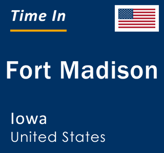 Current local time in Fort Madison, Iowa, United States