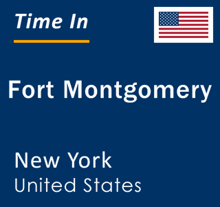 Current local time in Fort Montgomery, New York, United States