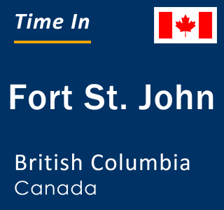 Current local time in Fort St. John, British Columbia, Canada