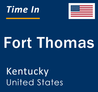 Current local time in Fort Thomas, Kentucky, United States