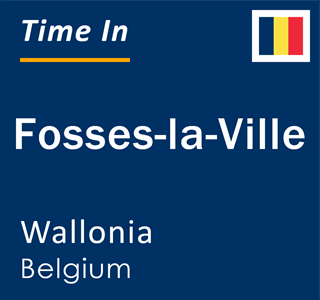 Current local time in Fosses-la-Ville, Wallonia, Belgium
