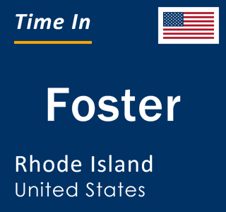 Current local time in Foster, Rhode Island, United States