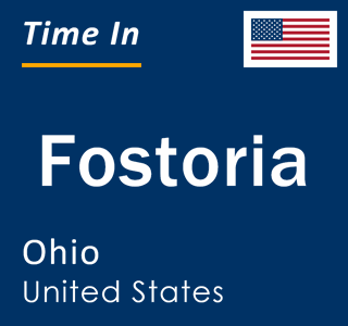 Current local time in Fostoria, Ohio, United States