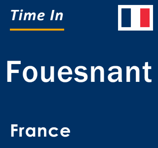 Current local time in Fouesnant, France