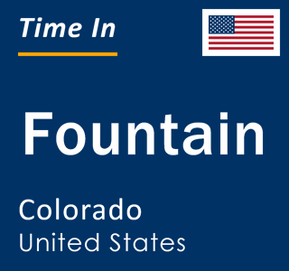 Current local time in Fountain, Colorado, United States