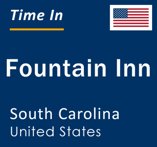 Current local time in Fountain Inn, South Carolina, United States