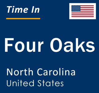 Current local time in Four Oaks, North Carolina, United States