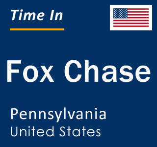Current local time in Fox Chase, Pennsylvania, United States