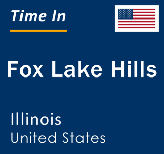 Current local time in Fox Lake Hills, Illinois, United States