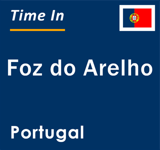 Current local time in Foz do Arelho, Portugal