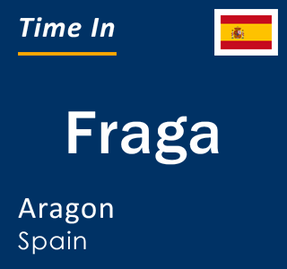 Current time in Fraga, Aragon, Spain