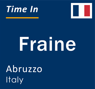 Current local time in Fraine, Abruzzo, Italy