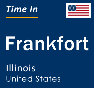 Current local time in Frankfort, Illinois, United States