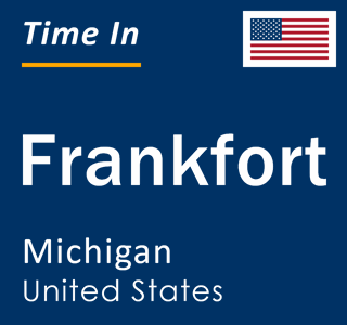 Current local time in Frankfort, Michigan, United States