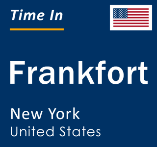 Current local time in Frankfort, New York, United States