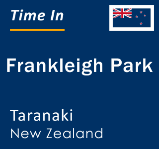 Current local time in Frankleigh Park, Taranaki, New Zealand