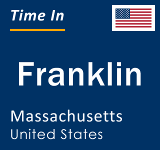 Current local time in Franklin, Massachusetts, United States